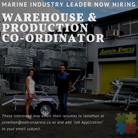 NOW HIRING: Warehouse & Production Co-ordinator, Marine Industry
