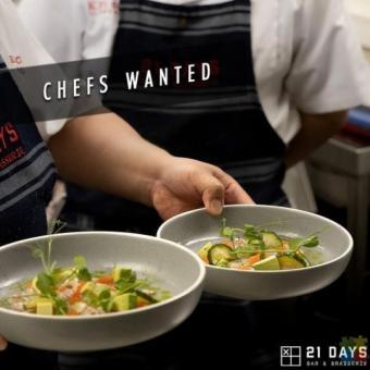 We're looking for chefs de partie and sous chefs